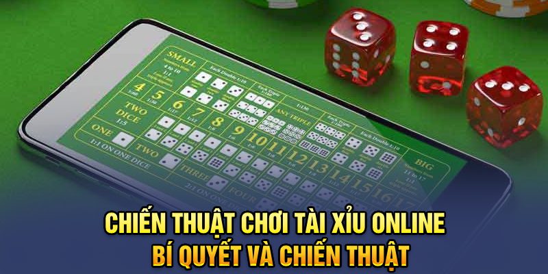 Chiến thuật chơi tài xỉu online luôn thắng