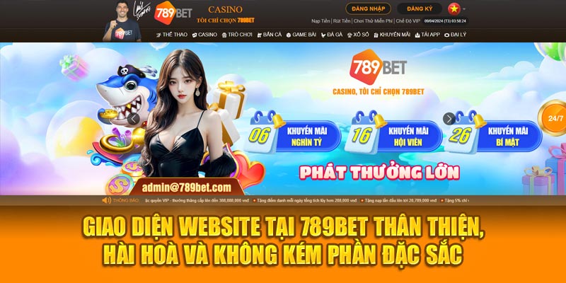 Giao diện website tại 789bet thân thiện, hài hòa và không kém phần đặc sắc